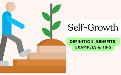 Self-Growth: Definition, Benefits, Examples & Tips