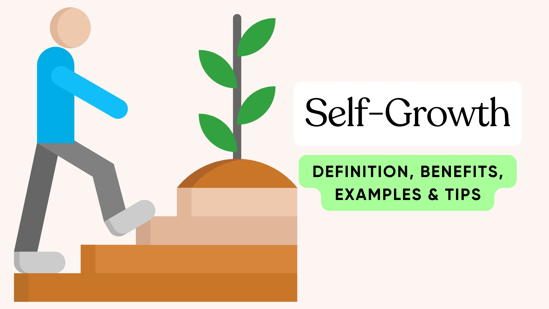 Self-Growth: Definition, Benefits, Examples & Tips