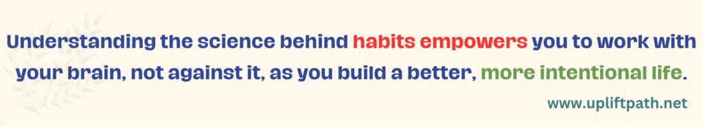 Habits empowers you to work 