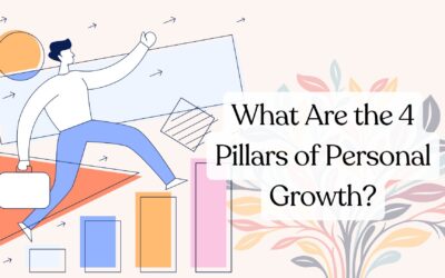Personal Growth: What Are the 4 Pillars of Personal Growth?